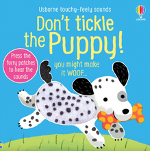 Load image into Gallery viewer, Usborne Touchy-Feely Sounds Don't Tickle The Puppy! Board Book