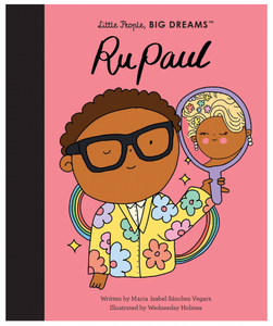Little People, Big Dreams Ru Paul Hardcover Book