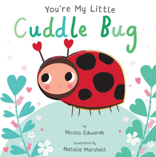Load image into Gallery viewer, You're My Little Cuddle Bug Board Book