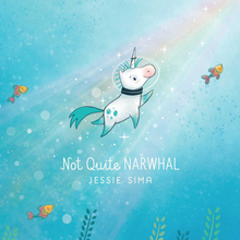 Load image into Gallery viewer, Not Quite Narwhal Hardcover Book