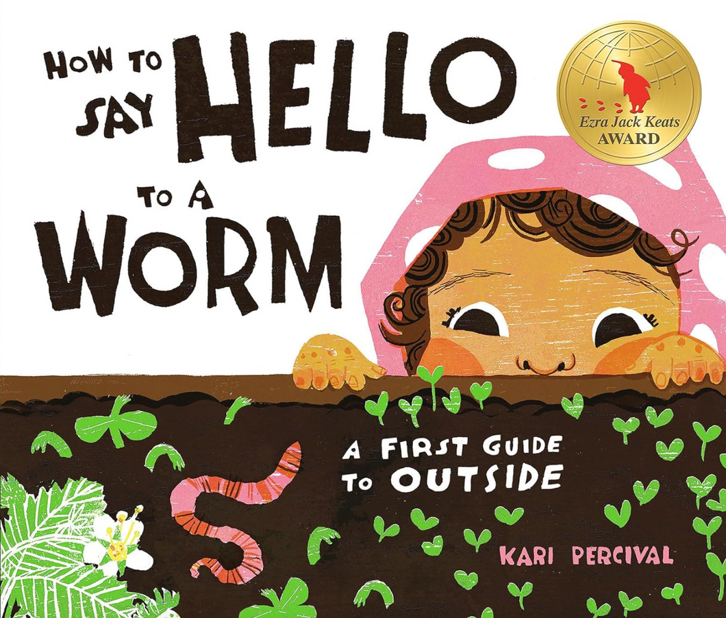 How To Say Hello To A Worm Hardcover Book