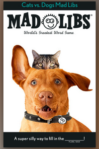 Cats vs. Dogs Mad Libs