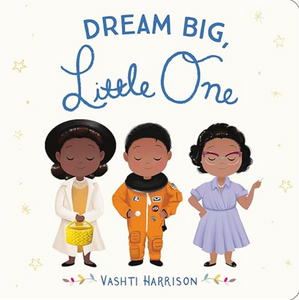 Dream Big,Little One Board Book