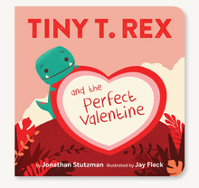 Load image into Gallery viewer, Tiny T. Rex and The Perfect Valentine Board Book
