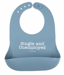 Bella Tunno Single And Unemployed Wonder Bib