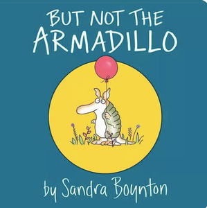 But Not The Armadillo Board Book