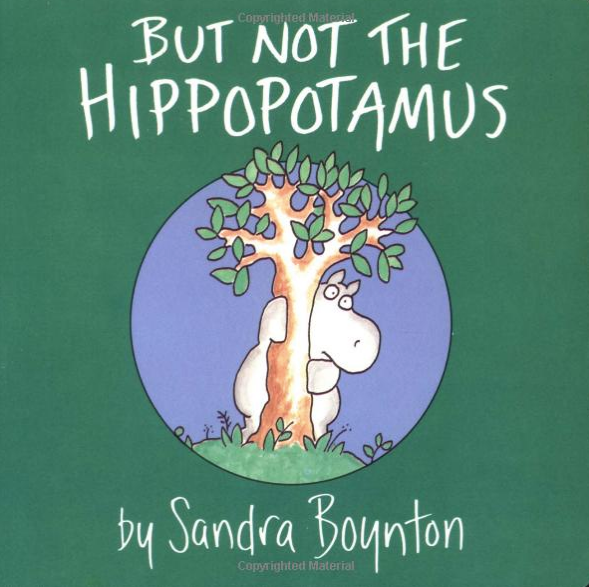But Not the Hippopotamus Board Book
