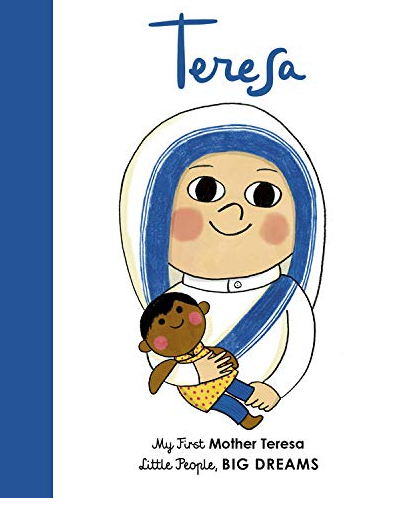 Mother Teresa: My First Little People, Big Dreams Board Book