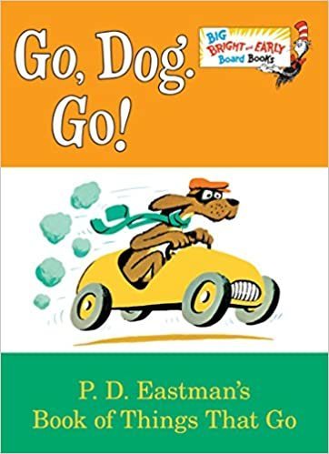 Go Dog Go! Board Book
