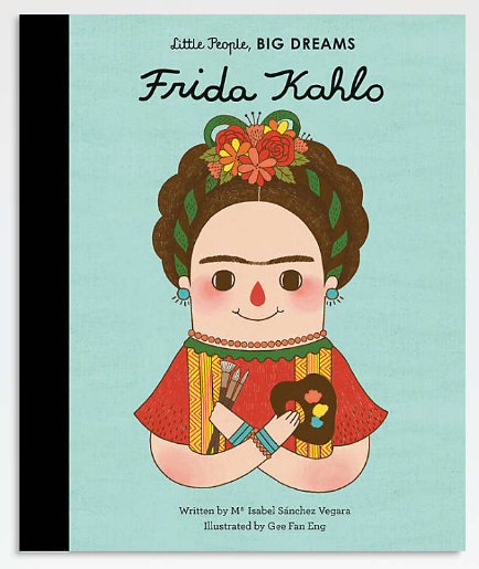 Frida Kahlo (Little People, Big Dreams) Hardcover