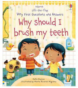 Usborne Lift-The-Flap, Very First Questions And Answers: Why Should I Brush My Teeth?