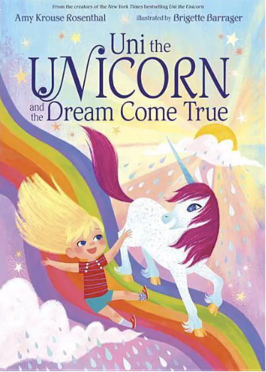 Uni the Unicorn and the Dream Come True Hardcover Book