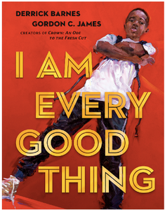 I Am Every Good Thing Hardcover Book