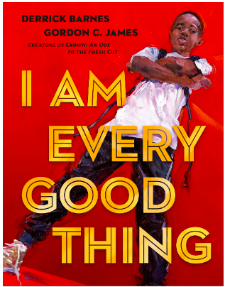 I Am Every Good Thing Hardcover Book