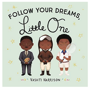 Follow Your Dreams, Little One Board Book