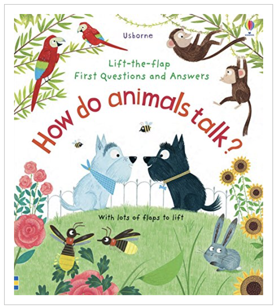 Usborne Lift the Flap First Questions And  Answers: How Do Animals Talk? Hardcover Book