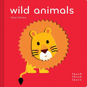 Wild Animals Touch Think Learn Board Book