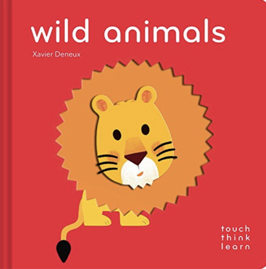 Wild Animals Touch Think Learn Board Book