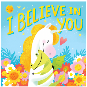 I Believe In You Hardcover Book