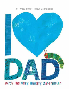 I Love Dad With The Very Hungry Caterpillar Hardcover Book