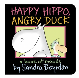 Happy Hippo, Angry Duck Board Book