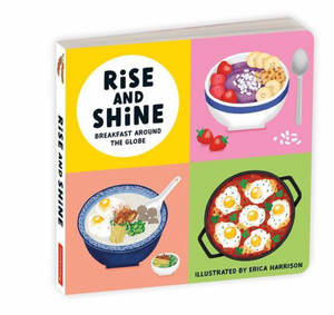 Rise And Shine Breakfast Around The Globe Board Book